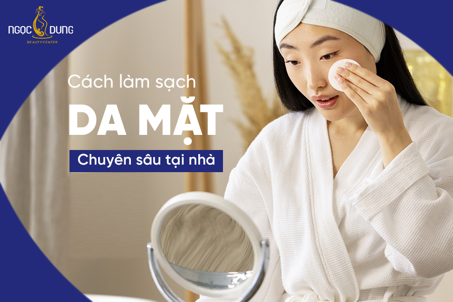 Cách làm sạch da mặt